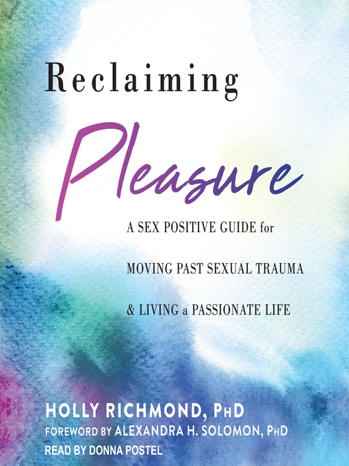 Title details for Reclaiming Pleasure by Holly Richmond, PhD - Available